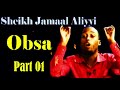 Muhadara Obsa Fii Milkii Warraa Obsee Sheikh Jamal Aliyyii Kutaa 1ffaa