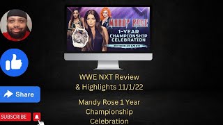 Wwe Nxt Review & Highlights 11122 Mandy Rose 1 Year Championship Celebration
