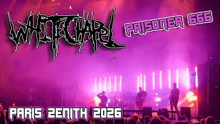 Whitechapel  Prisoner 666   Paris 2026  4k Uhd
