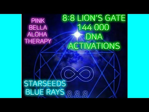 STARSEEDS & BLUE RAYS ? 144000 DNA CODE ACTIVATION & 8/8 LION'S GATE! ? JSEALS UPDATE!