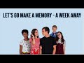 lyric video- lets go make a memory-✨A WEEK AWAY✨