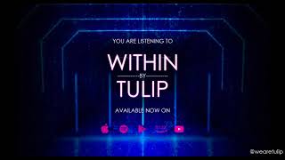 TULIP - Within (Official Audio)