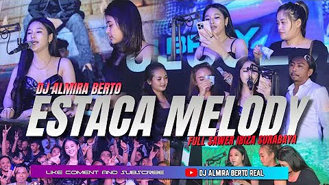 FUNKOT - ESTACA MELODY | NEW VERSION | LIVE AT IBIZA FULL SAWERR ❗[ DJ ALMIRA BERTO ]