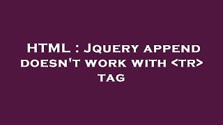HTML : Jquery append doesn't work with  tr  tag