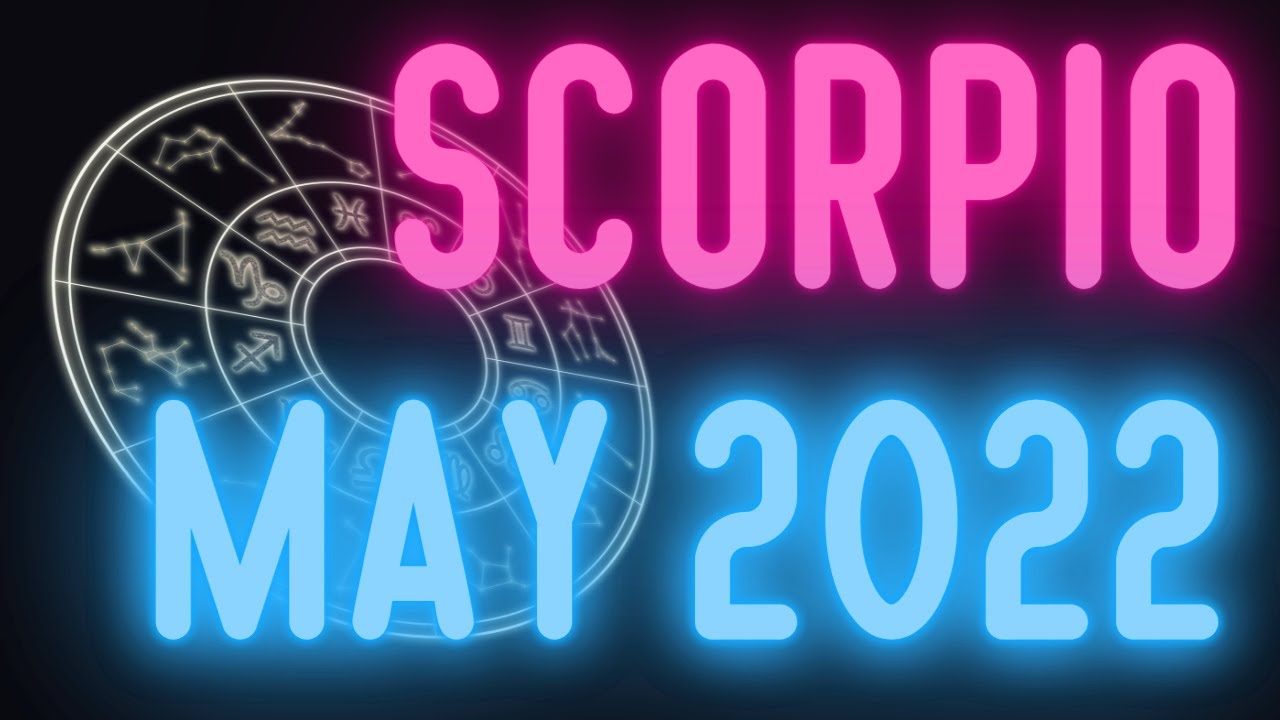 🌼♏🌼 SCORPIO MAY 2022 🍓  How is the May 2022 for Scorpio ? 🌼