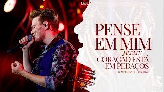 Video thumbnail of "Michel Teló - Pot Pourri - Pense em Mim / Coração Está em Pedaços | DVD Bem Sertanejo"