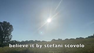 believe it by stefani scovolo