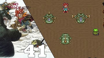 Chrono Trigger - #41 - Buscando cofres negros y Desierto Hundido