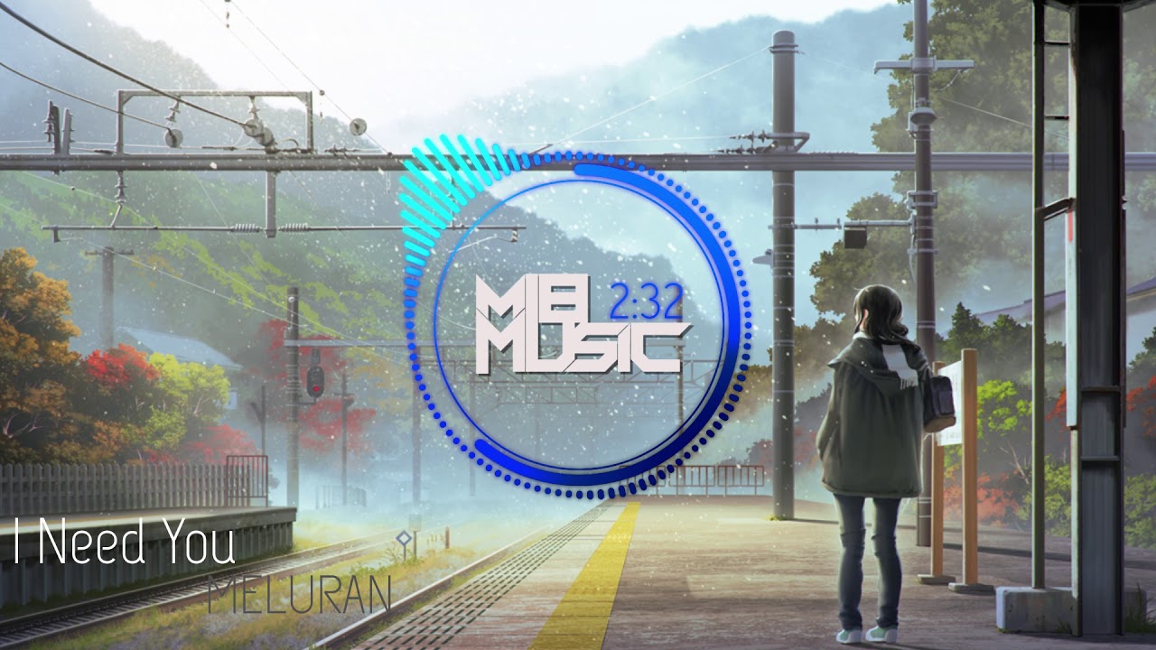 MELURAN - I Need You