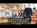 Vivaldi  the four seasons  bergamo cathedral italy  organ  jonathan scott