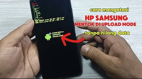 cara mengatasi hp samsung  kernel panic upload mode