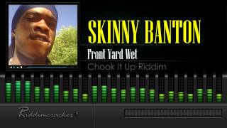 Skinny Banton - Front Yard Wet (Chook It Up Riddim) [Soca 2015] [HD] chords