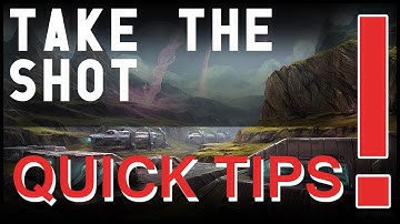 T:A - Quick Tips - Take the Shot