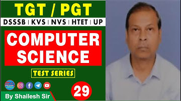 TGT / PGT COMPUTER SCIENCE TEST SERIES-29 DSSSB/KVS/NVS/UP/HTET | BY Shailesh Sir || EUREKA ACADEMY