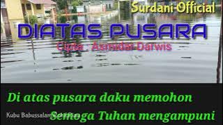TERLAMBAT | Diatas pusara | Asmidar  Darwis lagu qasidah KARAOKE