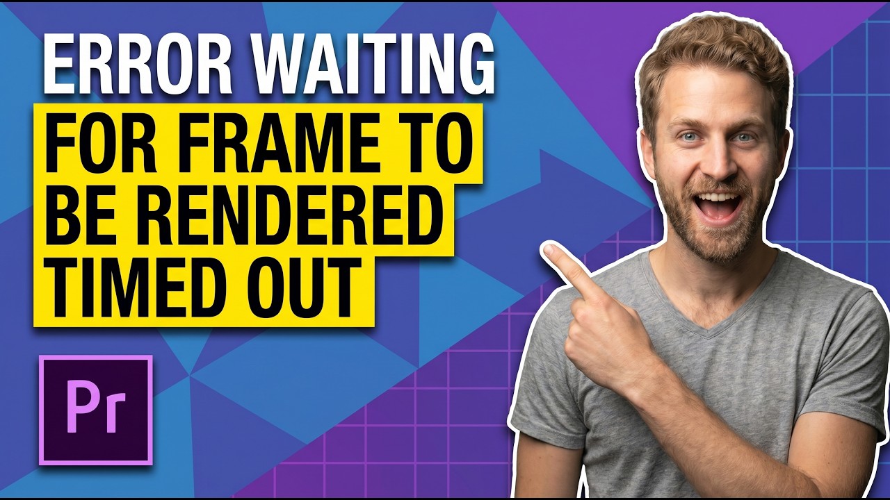 Premiere Pro Error Waiting For Frame To Be Rendered Timed Out (Easy Fix ...