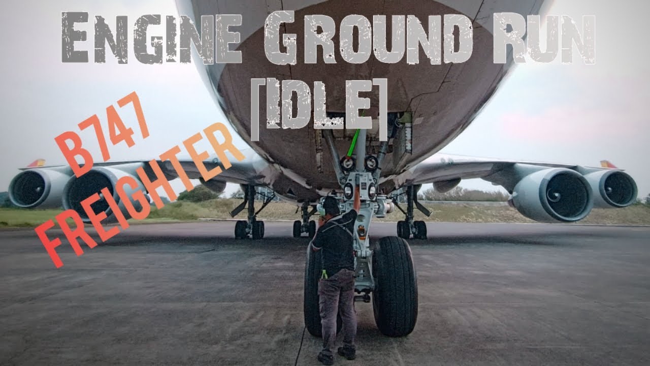 Engine Ground Run [Boeing 747 Freighter] | Powered by CF-6 Engine | ATA ...