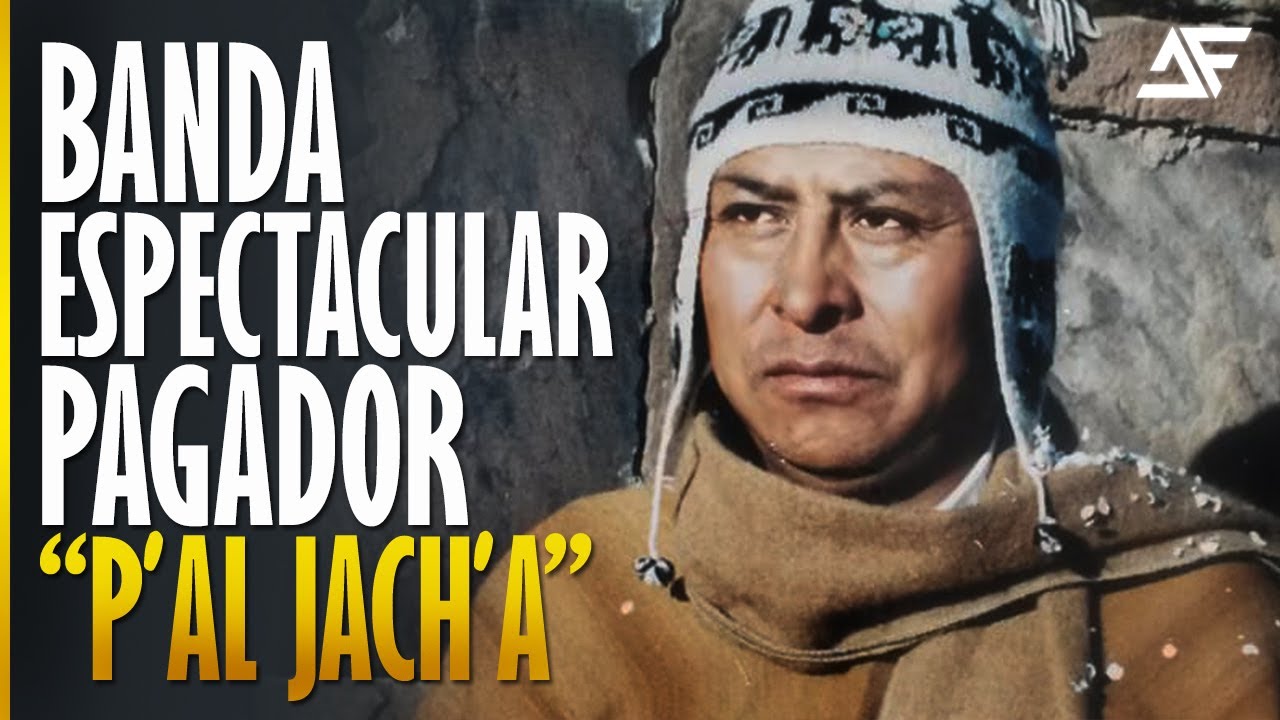 Banda Espectacular Pagador • P'al Jach'a | Letra