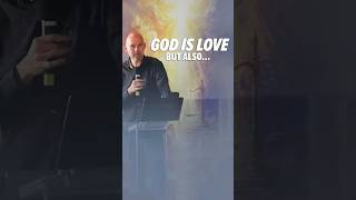 God is love, but also .... @TheLastReformation