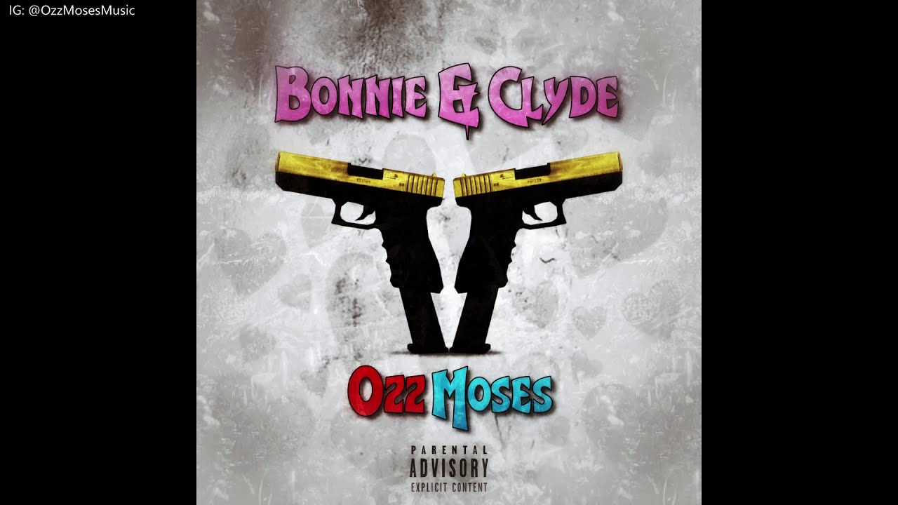 OzzMoses - Bonnie & Clyde [Prod. By Spaceonthebeat]