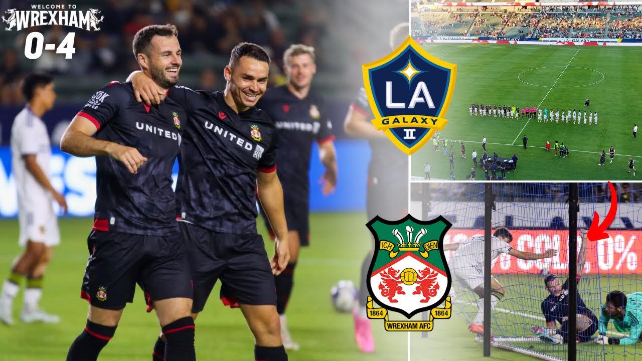 Wrexham Riots LA GALAXY II 0-4 WREXHAM AFC (Goals & Reaction) | MULLIN SCORES AS ...