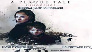 A Plague Tale Innocence, 04, In Shock, Original Game Soundtrack, Olivier Deriviere