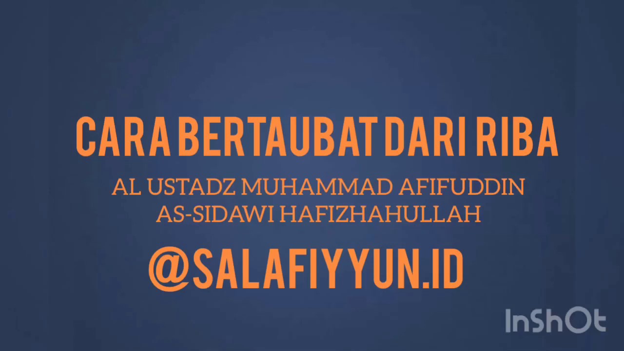 CARA BERTAUBAT DARI RIBA - USTADZ MUHAMMAD AFIFUDDIN AS SIDAWI HAFIZHAHULLAH