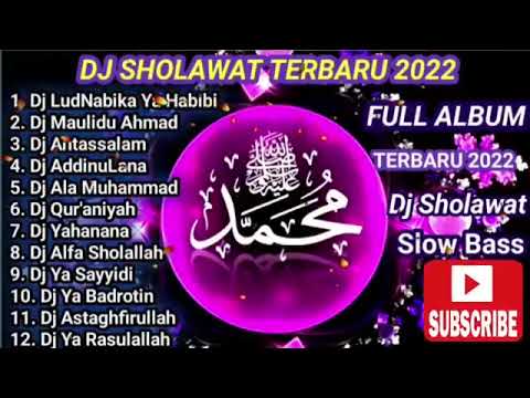 DJ SHOLAWAT TERBARU 2022‼️DJ LUDNABIKA YA HABIBI FULL ALBUM 2022
