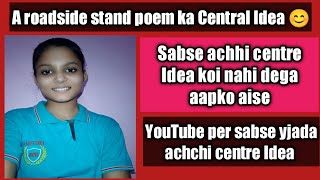 A roadside stand poem ka Central Idea By kajal pal ️