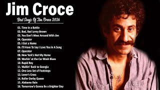 Jim Croce Greatest Hits Playlist - Best Songs Of Jim Croce - Jim Croce Collection
