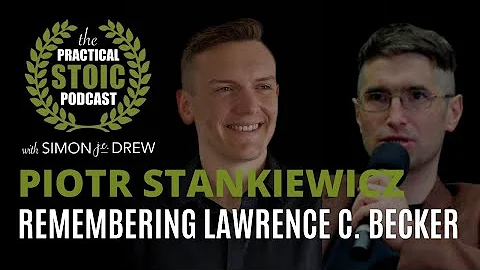 Remembering Lawrence C. Becker | Piotr Stankiewicz...