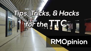 Tips, Tricks, & Hacks for the TTC