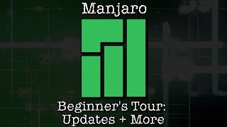 Manjaro Beginners Tour: Updates + More