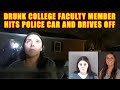 Bodycam DUI Arrest - Drunk College Faculty Member Hits Police Car and Drives Off