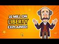 J S Mill Views On Liberty, The only Video You NEED!!