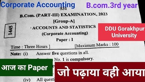 DDU||B.com.3rd year Paper 2023||जो पढ़ाया वही आया||Corporate Accounting|| आज का paper||