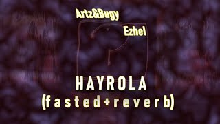 Artz & Bugy - Hayrola feat. Ezhel (f a s t e d + r e v e r b)