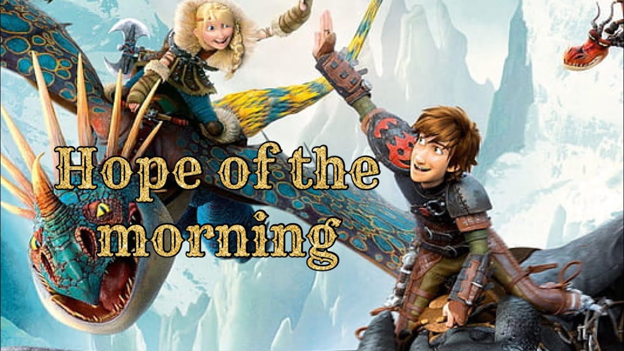 Httyd- hope of the morning (nightcore) - YouTube