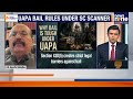 UAPA Debate Explodes: Is Jail Becoming The Punishment Before Trial?