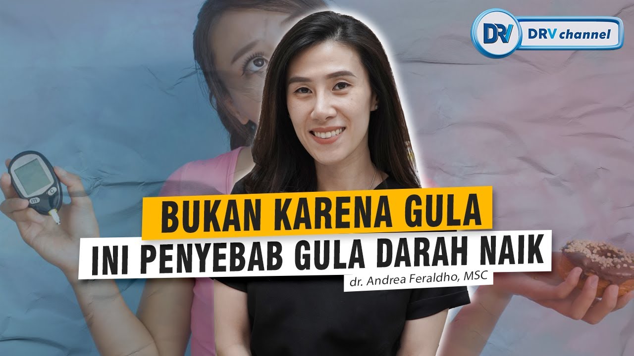 dr Andrea | Ternyata Ini Penyebab Gula Darah Naik Meski Tidak Makan Manis