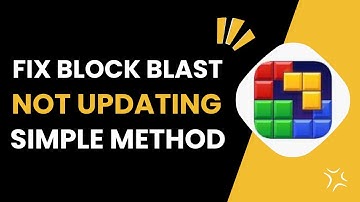 How To Fix Block Blast Not Updating