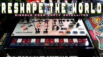 Reshape The World | Korg Volca Modular Improv Jam | Episode 15