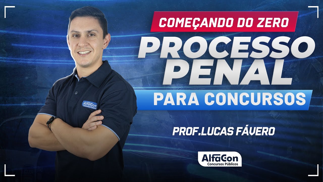 DIREITO PROCESSUAL PENAL PARA CONCURSOS 2024 - Aula 1/2 - AlfaCon