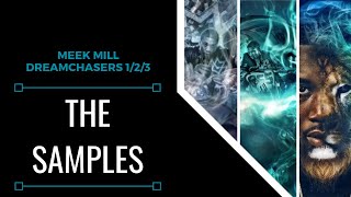 Samples From: Meek Mill - Dreamchasers 1/2/3