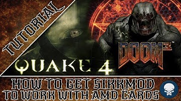 How to get Sikkmod to work with AMD cards for Doom3 and Quake 4