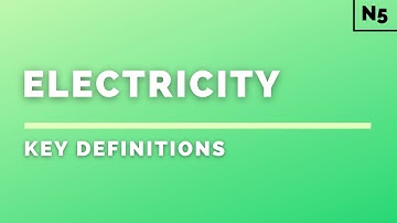 National 5 Physics | Electricity | Key Definitions