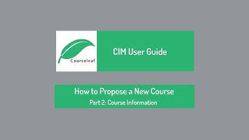 CourseLeaf CIM Guide: New Course Pt. 2 - Course Info