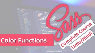 Color Functions in SASS | SASS Crash Course in Urdu/Hindi
