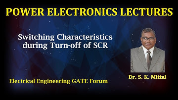 Switching characteristics during Turn Off SCR by Dr. S.K.Mittal - Power Electronics