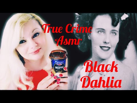True Crime Asmr |The Black Dahlia | The Mysterious Case of Elizabeth Short | soft spoken